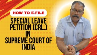 How to efile a Special Leave Petition Crl in Supreme Court of India  EFILING GUIDE [upl. by Borchert422]