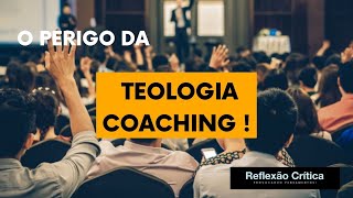 O perigo da teologia coaching [upl. by Nosmas]