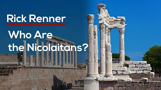 Who Are the Nicolaitans — Rick Renner [upl. by Aber697]