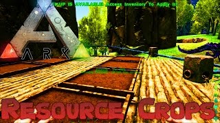 Ark Survival Evolved Modded  Resource crops auto harvesting Ep 9 [upl. by Ativla]