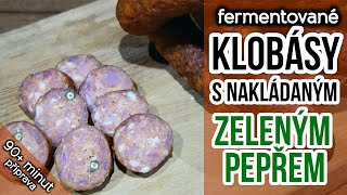 Fermentovaná klobása s nakládaným zeleným pepřem 75  ferment uzeni klobasa [upl. by Gotcher513]