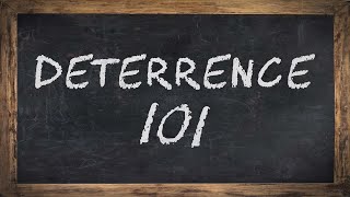 Introducing Deterrence 101 [upl. by Mayram]