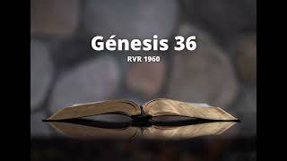 Génesis 36  Reina Valera 1960 Biblia en audio [upl. by Yelyk]