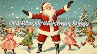 Merry Christmas playlist  The very best traditional Christmas old songs of all time [upl. by Magel]