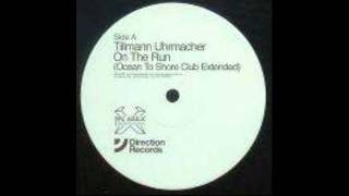 Tillmann Uhrmacher  On The Run Ocean To Shore Club Extended [upl. by Yuu]