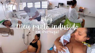 MEU PARTO INDUZIDO COM 40 SEMANAS  HOSPITAL PÚBLICO EM PORTUGAL 🇵🇹 [upl. by Doyle]