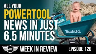 Ep120  Makita Gets Smaller Ryobi Gets PEX amp Milwaukee Gets A Gun  Power Tool Week In Review [upl. by Woolcott]