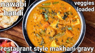 veg hyderabadi nizami handi  restaurant style  mix veg makhni nizami handi  rich amp creamy [upl. by Edals203]