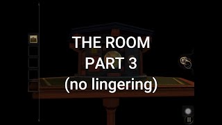 THE ROOM WALKTHROUGH CHAPTER 3 no lingering [upl. by Rachelle224]