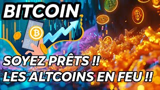 BITCOIN SOYEZ PRÊTS  🚀 CES ALTCOINS PEUVENT EXPLOSER 🔥 [upl. by Farver]