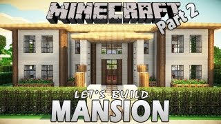 Minecraft  How To Build A Mansion  Part 2 Tutorial [upl. by Rojam]