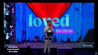 Morayfield  Ps Joe Funnell  Loved Like Christ  101124 [upl. by Ennaihs]