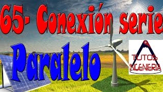 Conexiones en serie y paralelo de paneles fotovoltaicos [upl. by Subir]