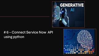 6 Connect to service Now API using Python [upl. by Ciaphus358]