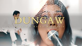 Gloc 9 Ft Keiko Necesario  Dungaw  Official Music Video [upl. by Yregerg326]