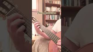 Thais Meditation Jules Massenet  Guitar Interpretation [upl. by Soirtimid]