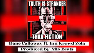 Dane Calloway amp Inn Krowd Zola  Truth Is Stranger Than Fiction Official Audio [upl. by Isolt]