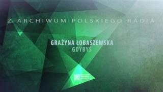 Grazyna Łobaszewska  Gdybyś [upl. by Edlin]