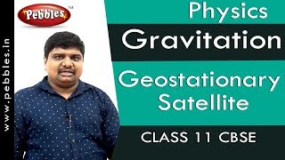 Geostationary Satellite  Gravitation  Physics  Class 11  CBSE [upl. by Ennad]