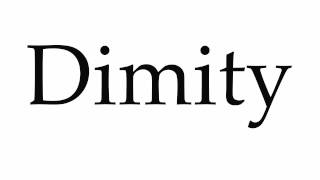 How to Pronounce Dimity [upl. by Declan]