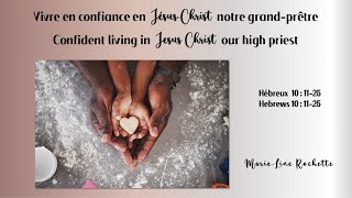 Vivre en confiance en Jésus Christ notre grand prêtre [upl. by Caplan]