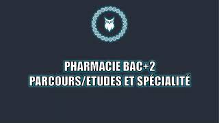 Pharmacie Bac2  Études et Choix de Spécialité [upl. by Leong]