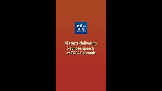 Xinhua News  Xi starts delivering keynote speech at FOCAC summit [upl. by Tadeo]