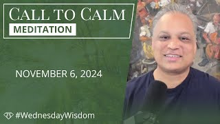 Call to Calm Meditation  November 6 2024 [upl. by Serilda]