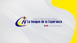 Transmisión en vivo de Católico Canal Nicaragua [upl. by Shawn928]