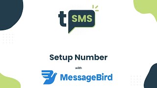 Setup Number with MessageBird  tSMS [upl. by Akinot]