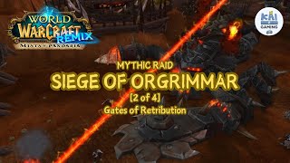 MYTHIC RAID  SIEGE OF ORGRIMMAR 24 GATES OF RETRIBUTION  WOW Remix Mist of Pandaria [upl. by Orten]