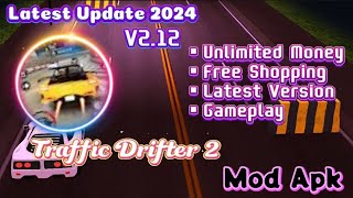 Traffic Drifter 2 Mod Apk 212 Unlimited Money  Free Shopping [upl. by Ivel]