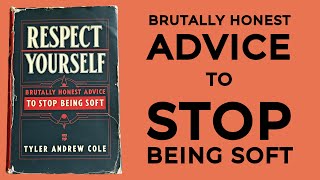 Respect Yourself Brutally Honest Advice To Stop Being Soft Audiobook [upl. by Poppas]