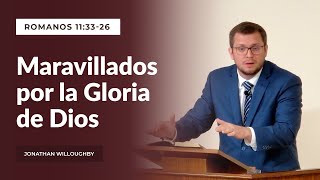 Maravillados por la Gloria de Dios  Jonathan Willoughby  IBML [upl. by Victoir]