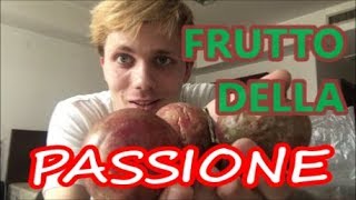 FRUTTO DELLA PASSIONE  Tutorial COME si mangia [upl. by Heda]