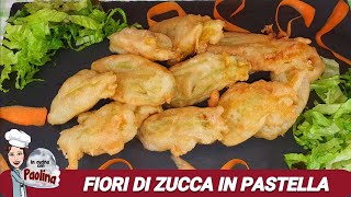 FIORI DI ZUCCA FRITTI  in cucina con Paolina [upl. by Atiuqel]