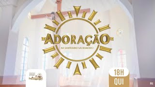 AO VIVO ADORAÇÃO AO SANTÍSSIMO SACRAMENTO  SANTUÁRIO DE SANTA RITA DE CÁSSIA 18H [upl. by Airdnat]