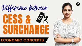 Difference Between CESS and Surcharge  CESS vs Surcharge Indian Economy by Parcham Classes [upl. by Ardeid]