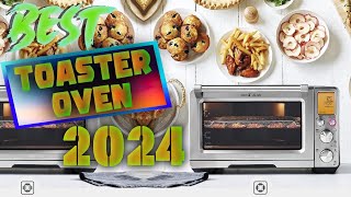 Top 7 BEST Toaster Oven of 2024 [upl. by Spark247]