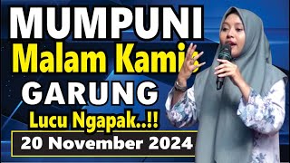 PENGAJIAN MALAM KAMIS BERSAMA MUMPUNI HANDAYAYEKTI LUCU NGAPAK GARUNG 20 NOVEMBER 2024 [upl. by Minnaminnie]