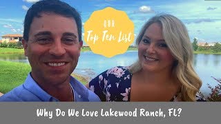 Why Move to Lakewood Ranch Florida  Our Top Ten Reasons to Love Lakewood Ranch Florida [upl. by Marala]