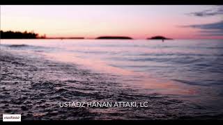 Ustadz Hanan Attaki  Dzikir AlMatsurat Pagi [upl. by Oakley]