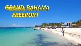 FREEPORT  GRAND BAHAMA 4K [upl. by Windsor]