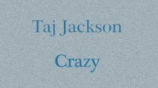 Taj Jackson  Crazy [upl. by Novaat303]