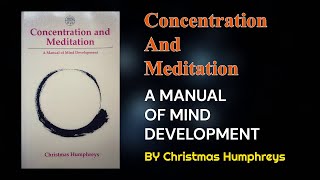 Concentration and Meditation A MANUAL OF MIND DEVELOPMENT By Christmas Humphreys Full Audiobook [upl. by Suoiluj455]