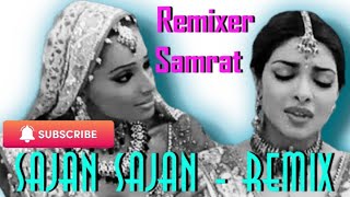 Sajan Sajan  Hard Dholki Mix  Hindi Dj Song  remixersamrat  2024 [upl. by Asenaj]