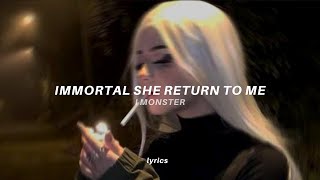 immortal she return to me lyrics tiktok version  i monster  who is she [upl. by Truitt]