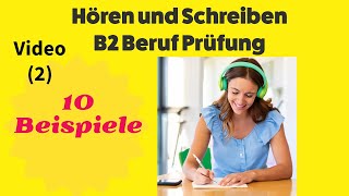 Hören und Schreiben B2 Beruf Prüfung 10 Beispiele mit Lösungen [upl. by Karolyn]