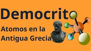 Democrito La Teoría Atómica en la Antigua Grecia [upl. by Tterrab217]