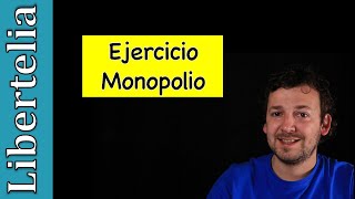 Ejercicio Monopolio explicado con todos los pasos y con el gráfico  Libertelia [upl. by Alledi]